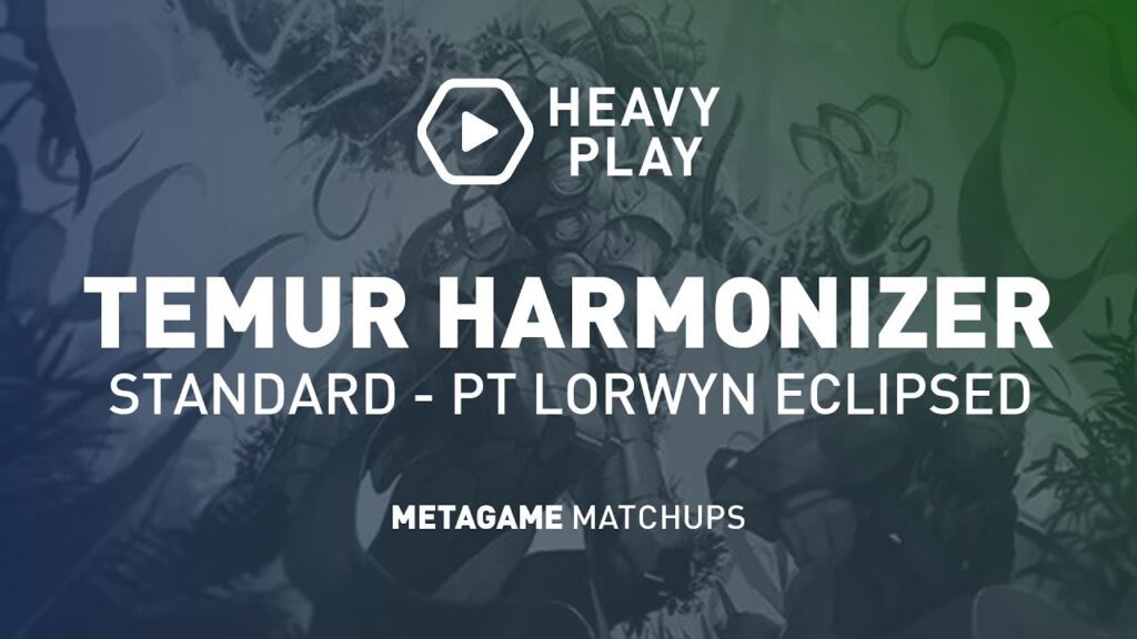 Heavy Play - Temur Harmonizer - Daniel Goetschel - Metagame Matchups